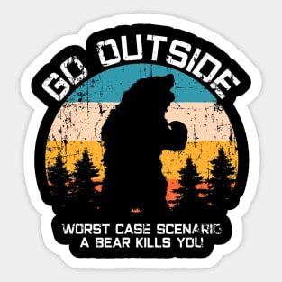 Funny Animal Go Outside Get Eaten By Bear Sticker